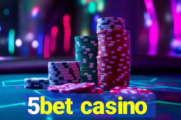 5bet casino